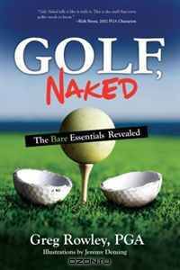 Golf, Naked: The Bare Essentials Revealed