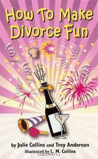 How To Make Divorce Fun