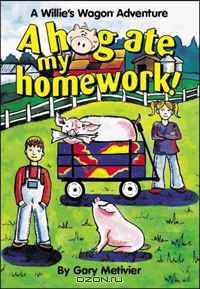 A Hog Ate My Homework! (A Willie