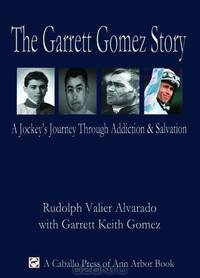The Garrett Gomez Story: A Jockey