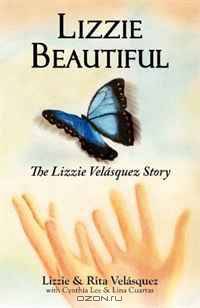 Lizzie Beautiful: The Lizzie Velasquez Story