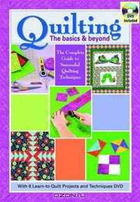 Quilting: The Basics & Beyond