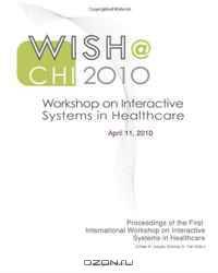 Proceedings of the First International Workshop on Interactive Systems for Healthcare
