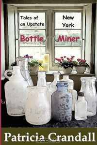 Tales of an Upstate New York Bottle Miner