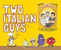 Two Italian Guys