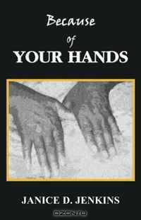 Because of Your Hands