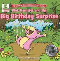 Pink Hamster and the Big Birthday Surprise