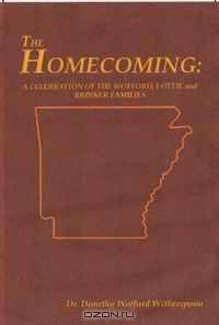 The Homecoming: A Celebration of the Wofford, Lottie, and Brinker Families