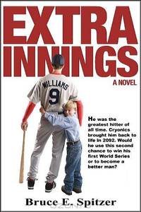 Extra Innings: He was the greatest hitter of all time. Cryonics brought him back to life in 2092. Would he use this second chance to win his first World Series or to become a better man?