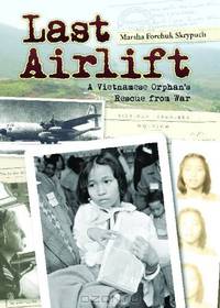 Last Airlift: A Vietnamese Orphan