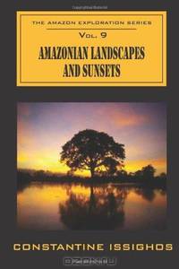 Amazonian Landscapes & Sunsets: The Amazon Exploration Series (Volume 9)