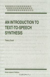 An Introduction to Text-to-Speech Synthesis