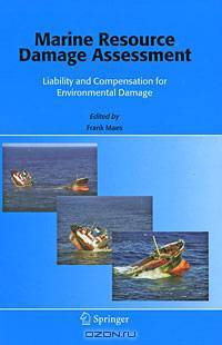 Marine Resource Damage Assessment: Liability and Compensation for Environmental Damage