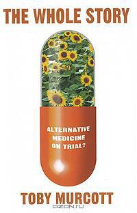 The Whole Story: Alternative Medicine on Trial?