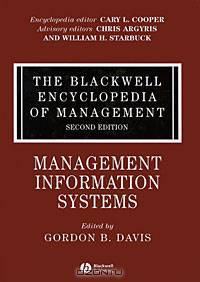 The Blackwell Encyclopedia of Management: Management Information Systems