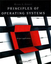 Principles of Operating Systems: Design + Applications