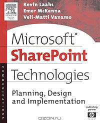 Microsoft SharePoint Technologies: Planning, Design and Implementation