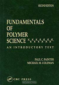 Fundamentals of Polymer Science: An Introductory Text