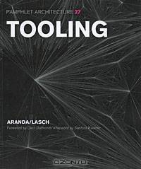 Pamphlet Architecture 27: Tooling