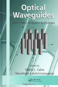 Optical Waveguides: From Theory to Applied Technologies