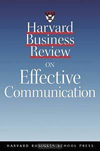 Harvard Business Review on Effective Communication