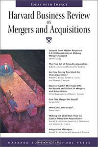 Harvard Business Review on Mergers & Acquisitions