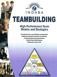 Teambuilding: High-Performance Team Models and Strategies