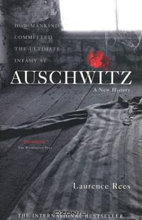 Auschwitz: A New History