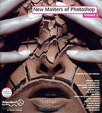 New Masters of Photoshop: Volume 2 (+ CD-ROM)