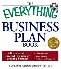 The Everything Business Plan Book: All You Need to Succeed in a New or Growing Business (+ CD-ROM)