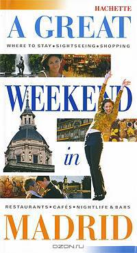 A Great Weekend in Madrid