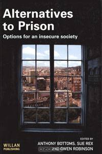 Alternatives to Prison: Options for an Insecure Society
