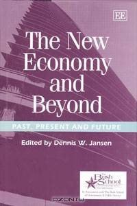 The New Economy and Beyond: Past, Present and Future