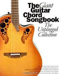 The Giant Chord Songbook: The Unplugged Collection