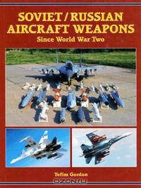 Soviet / Russian Aircraft Weapons Since World War Two