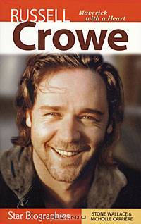 Russell Crowe: Maverick with a Heart