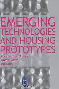 Emerging Technologies and Housing Prototypes