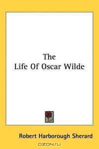 The Life Of Oscar Wilde