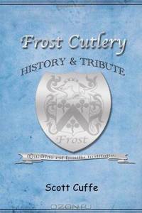 Frost Cutlery History & Tribute