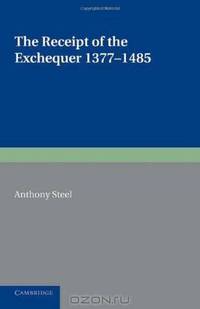The Receipt of the Exchequer: 1377-1485