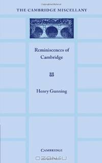 Reminiscences of Cambridge: A Selection Chosen by D. A. Winstanley