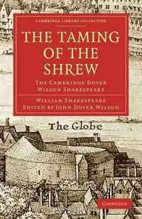 The Taming of the Shrew: The Cambridge Dover Wilson Shakespeare (Cambridge Library Collection - Literary Studies)