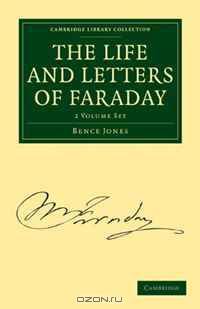 The Life and Letters of Faraday: 2 Volume Paperback Set