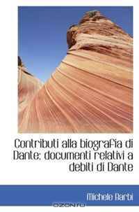 Contributi alla biografia di Dante: documenti relativi a debiti di Dante