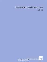Captain Anthony Wilding: -1916