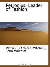 Petronius: Leader of Fashion