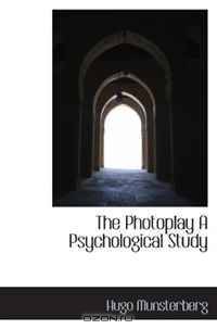 The Photoplay A Psychological Study
