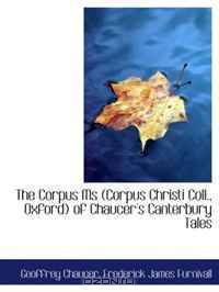 The Corpus Ms (Corpus Christi Coll., Oxford) of Chaucer