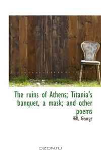 The ruins of Athens; Titania