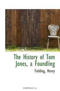 The History of Tom Jones, a Foundling